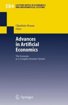 Advances in Artificial Economics: The Economy as a Complex Dynamic System