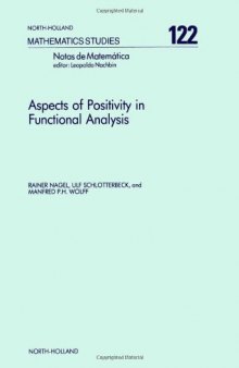 Aspects of positivity in functional analysis: proceedings of the conference held on the occasion of H.H. Schaefer's 60th birthday, Tubingen, 24-28 June 1985