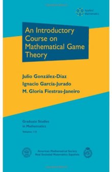 An Introductory Course on Mathematical Game Theory