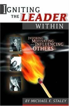 Igniting the leader within : the leadership legacy of Ben Franklin, father of the American fire service