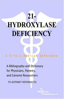 21-Hydroxylase Deficiency - A Bibliography and Dictionary for Physicians, Patients, and Genome Researchers