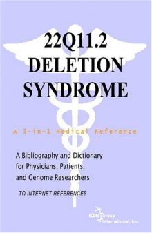 22q11.2 Deletion Syndrome - A Bibliography and Dictionary for Physicians, Patients, and Genome Researchers
