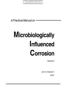 A Practical Manual on Microbiologically Influenced Corrosion, Volume 2