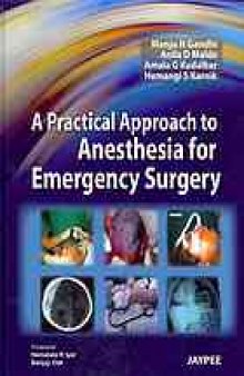 A Practical Approach To Anesthesia For Emergency Surgery