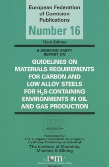A working party report on guidelines on materials requirements for carbon and low alloy steels for H₂S-containing environments in oil and gas production