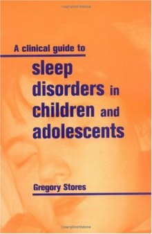 A Clinical Guide to Sleep Disorders in Children and Adolescents