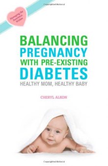 Balancing Pregnancy with Pre-Existing Diabetes: Healthy Mom, Healthy Baby