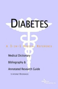 Diabetes - A Medical Dictionary, Bibliography, and Annotated Research Guide to Internet References