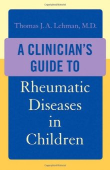 A Clinician's Guide to Rheumatic Diseases in Children