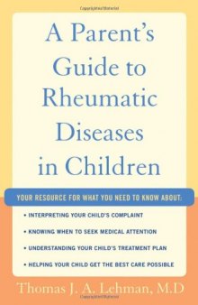 A Parent's Guide to Rheumatic Disease in Children