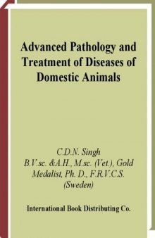Advanced Pathology and Treatment of Diseases of Domestic Animals : With Special Reference to Etiology, Signs, Pathology and Management