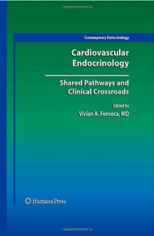 Cardiovascular Endocrinology:: Shared Pathways and Clinical Crossroads (Contemporary Endocrinology)