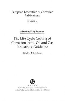 B0761 Working Party Report on the Life Cycle Costing of Corrosion in the Oil and Gas Industry: A Guideline (EFC 32) (matsci)