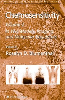 Chemosensitivity: In Vivo Models, Imaging, and Molecular Regulators: Volume 2 (Methods in Molecular Medicine)