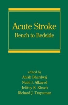 Acute Stroke: Bench to Bedside (Neurological Disease and Therapy)