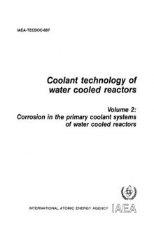 Coolant Tech. of Water-Cooled Reactors Vol 2 [Corrosion in Pri Coolant Sys] (IAEA TECDOC-667v2)