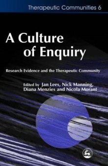 A Culture of Enquiry: Research Evidence and the Therapeutic Community (Therapeutic Communities)