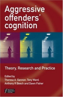 Aggressive Offenders' Cognition: Theory, Research and Practice