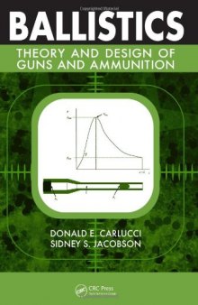 Ballistics. Theory and Design of Guns and Ammunition