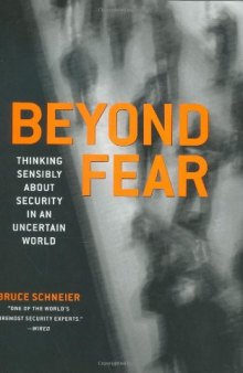 Beyond Fear Thinking. Sensibly About Security in an UnCertain World