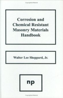Corrosion and Chemical Resistant Masonry Materials Handbook