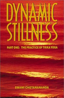 Dynamic Stillness Part One: The Practice of Trika Yoga