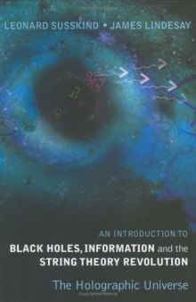 An Introduction To Black Holes, Information And The String Theory Revolution