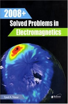 2008+ Solved Problems in Electromagnetics