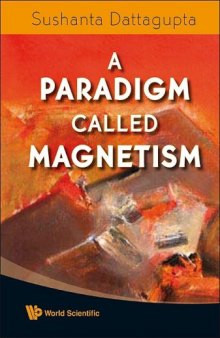 A Paradigm Called Magnetism