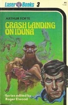 Crash landing on Iduna (Laser Book 3)