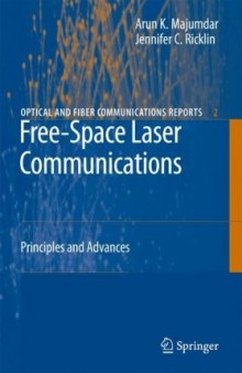 Free-Space Laser Communications: Principles and Advances (Optical and Fiber Communications Reports)