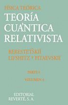 Curso de física teórica. Vol. 4.2: Teoría cuántica relativista