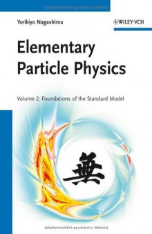 Elementary Particle Physics: Foundations of the Standard Model V2