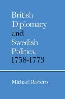 British Diplomacy and Swedish Politics, 1758–1773