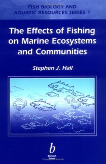 Effects of Fishing on Marine Ecosystems and   Communities (Fish and Aquatic Resources)