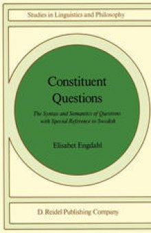 Constituent Questions: The Syntax and Semantics of Questions with Special Reference to Swedish