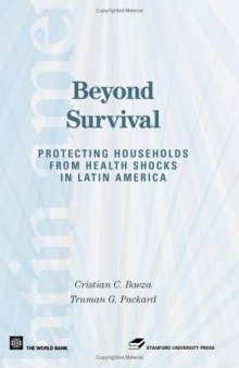 Beyond Survival: Protecting Households from Health Shocks (Latin American Development)