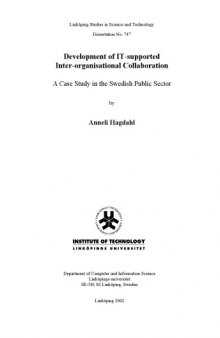 Development of It-Supported Inter-Organisational Collaboration: a Case Study in the Swedish Public Sector (Linköping studies in science and technology)