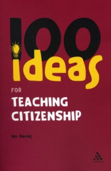 100 Ideas for Teaching Citizenship (Continuum One Hundreds)