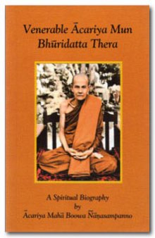 A Spiritual Biography of Acariya Mun Bhūridatta Thera