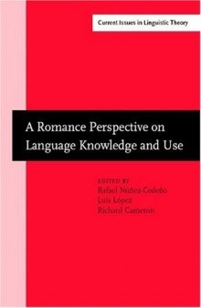 A Romance Perspective on Language Knowledge and Use: Selected Papers from the 31st Linguistic Symposium on Romance Languages (LSRL), Chicago, 19–22 April 2001