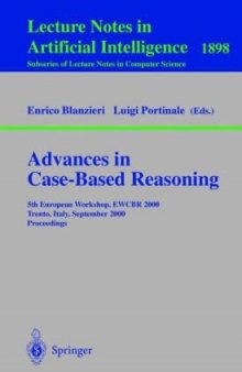 Advances in Case-Based Reasoning: 5th European Workshop, EWCBR 2000 Trento, Italy, September 6–9, 2000 Proceedings