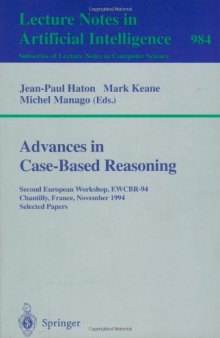 Advances in Case-Based Reasoning: Second European Workshop, EWCBR-94 Chantilly, France, November 7–10, 1994 Selected Papers
