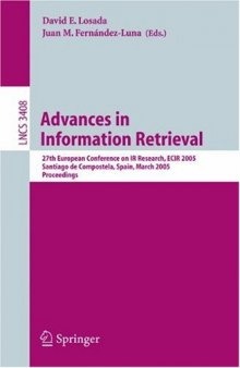 Advances in Information Retrieval: 27th European Conference on IR Research, ECIR 2005, Santiago de Compostela, Spain, March 21-23, 2005. Proceedings