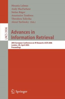 Advances in Information Retrieval: 28th European Conference on IR Research, ECIR 2006, London, UK, April 10-12, 2006. Proceedings