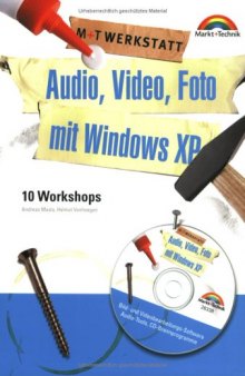 Audio, Video, Foto mit Windows XP. 10 Workshops.