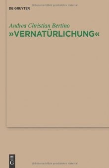 'Vernatürlichung'': Ursprünge von Friedrich Nietzsches Entidealisierung des Menschen, seiner Sprache und seiner Geschichte bei Johann Gottfried ... Und Texte Zur Nietzsche-Forschung)