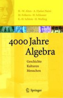 4000 Jahre Algebra: Geschichte. Kulturen. Menschen
