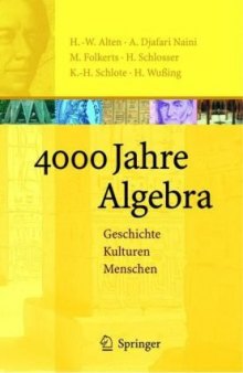 4000 Jahre Algebra: Geschichte. Kulturen. Menschen, 2. korrigierter Nachdruck 2008