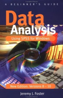 Data Analysis Using SPSS for Windows Versions 8 - 10: A Beginner's Guide